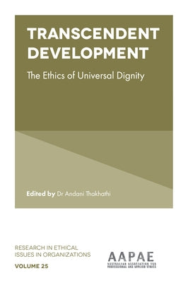 Transcendent Development: The Ethics of Universal Dignity by Thakhathi, Andani