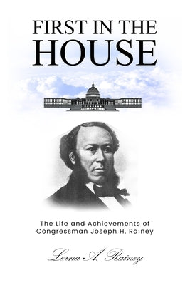 First in the House by Rainey, Lorna A.