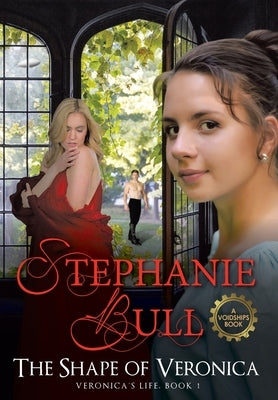 The Shape of Veronica by Bull, Stephanie