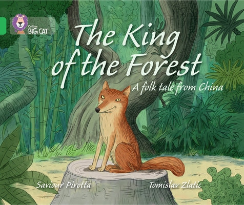 The King of the Forest: Band 05/Green by Pirotta, Saviour