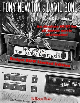 Vhs: The Video Nasties: Budget B&W Limited Edition by Bond, David