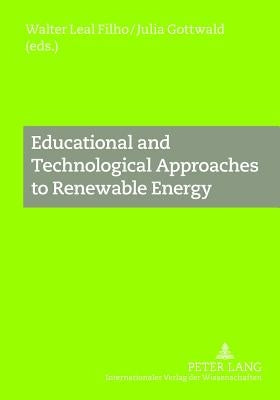 Educational and Technological Approaches to Renewable Energy by Leal Filho, Walter