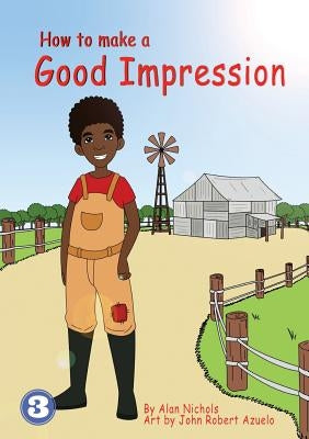 How To Make A Good Impression by Nichols, Alan