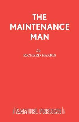 The Maintenance Man by Harris, Richard