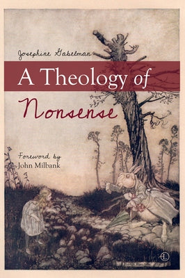 A Theology of Nonsense by Gabelman, Josephine