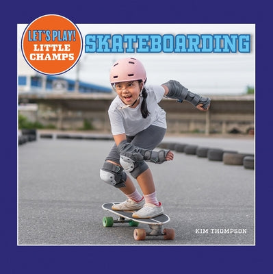 Skateboarding by Thompson, Kim