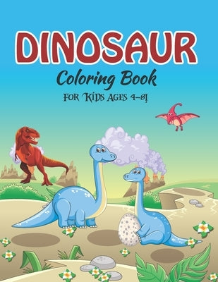 Dinosaur Coloring Book for Kids Ages 4-8!: jumbo dinosaur coloring book (volume 5) by Publishing, Zymae