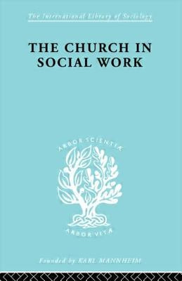 Church & Social Work Ils 181 by Hall, M. Penelope