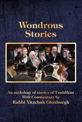 Wondrous Stories by Ginsburgh, Yitzchak