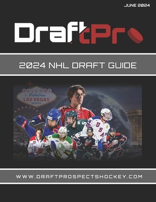 Draft Prospects Hockey - 2024 NHL Draft Guide by Hockey, Draft Prospects