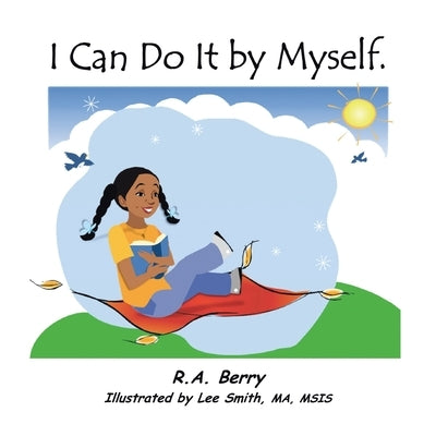 I Can Do It by Myself by Berry, R. a.