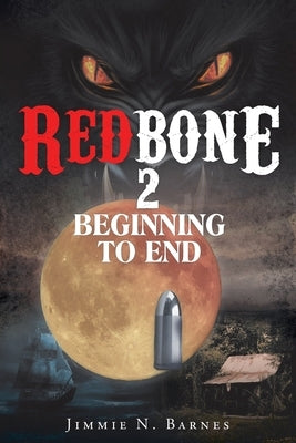 Redbone 2: Beginning to End by Barnes, Jimmie N.