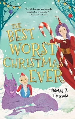 The Best Worst Christmas Ever by Thorson, Thomas J.