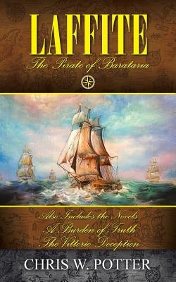 Laffite: A Burden of Truth the Vittorio Deception by Potter, Chris W.