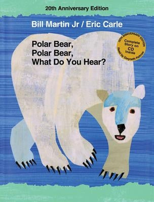 Polar Bear, Polar Bear, What Do You Hear? [With CD (Audio)] by Martin, Bill