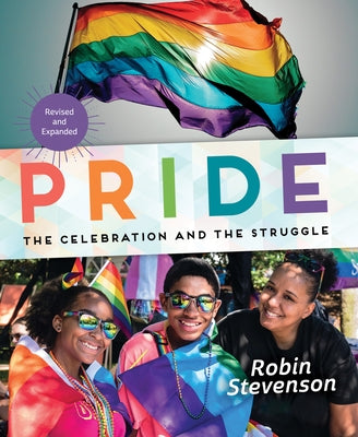 Pride: The Celebration and the Struggle by Stevenson, Robin