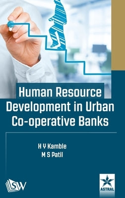 Human Resource Development in Urban Co-operative Banks by Kamble, H. Y.