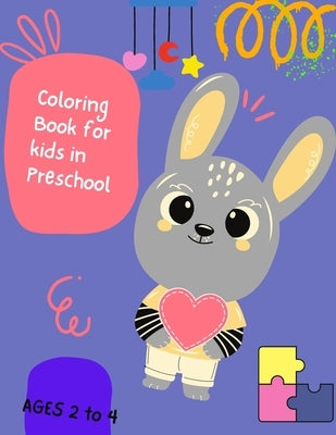 Coloring Book for kids in Preschool ages 2 to 4: Coloring Book for kids in kindergarten ages from 2 to 4, workbook for kids, activity book for childre by Library, Live Smart