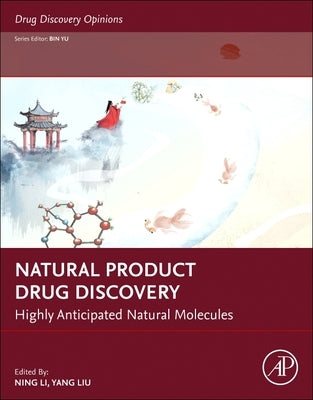 Natural Product Drug Discovery: Highly Anticipated Natural Molecules by Li, Ning