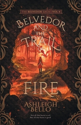 Belvedor and the Trail of Fire: A Broken Army by Bello, Ashleigh