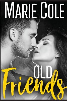 Old Friends by Cole, Marie