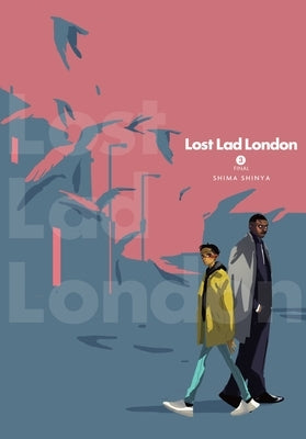 Lost Lad London, Vol. 3 by Shinya, Shima