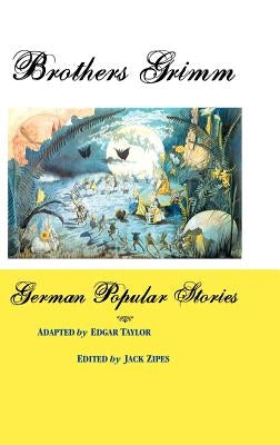 German Popular Stories by Grimm, Brothers