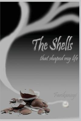 The Shells That Shaped My Life by Munhawa, Pearl