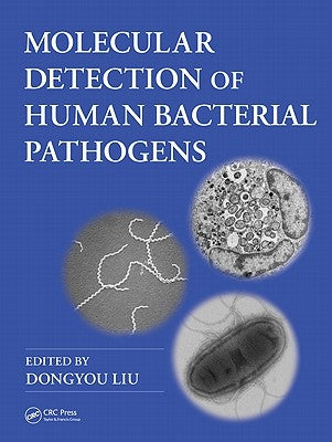 Molecular Detection of Human Bacterial Pathogens by Liu, Dongyou