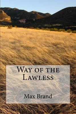 Way of the Lawless by Brand, Max