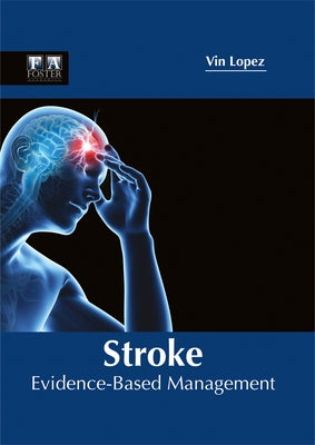 Stroke: Evidence-Based Management by Lopez, Vin
