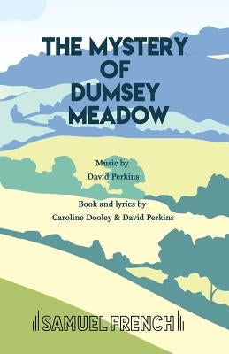 The Mystery of Dumsey Meadow by Perkins, David