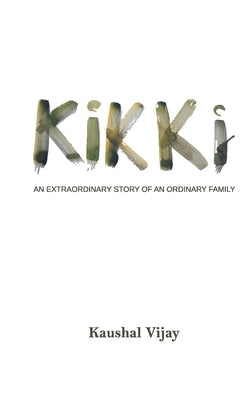 Kikki by Vijay, Kaushal