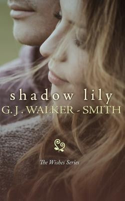Shadow Lily by Walker-Smith, G. J.