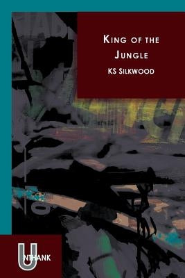King of the Jungle by Silkwood, Ks