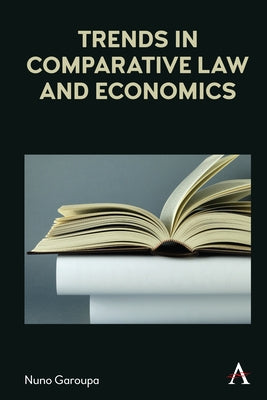 Trends in Comparative Law and Economics by Garoupa, Nuno
