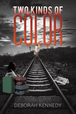 Two Kinds of Color by Kennedy, Deborah