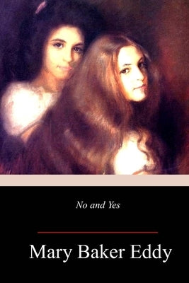 No and Yes by Eddy, Mary Baker