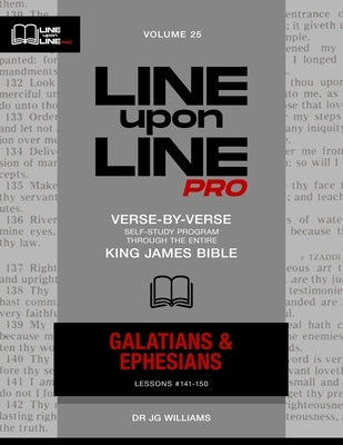 Galatians & Ephesians: Vol 25 - Line Upon Line PRO Bible Study Series by Williams, Jg