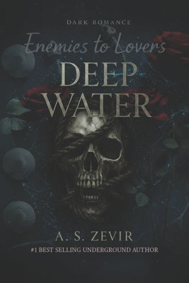 Deep Water: Enemies to Lovers by Zevir, A. S.