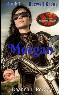 Morgan: Brotherhood Protectors World by Protectors World, Brotherhood