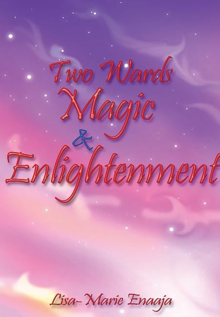 Two Wards Magic and Enlightenment by Enaaja, Lisa-Marie