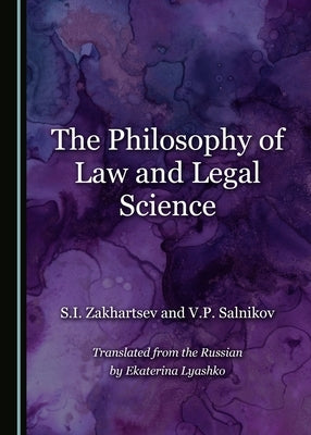 The Philosophy of Law and Legal Science by Salnikov, V. P.