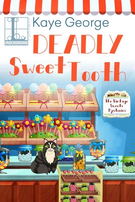 Deadly Sweet Tooth by George, Kaye