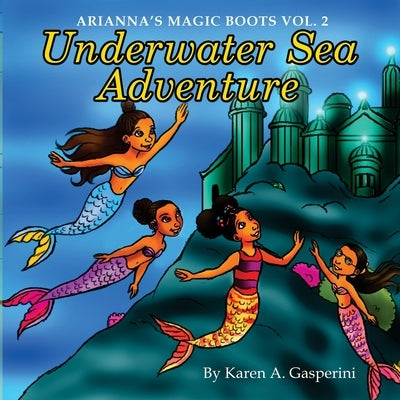 Arianna's Magic Boots Vol. 2: Underwater Sea Adventure by McRae, Deanna