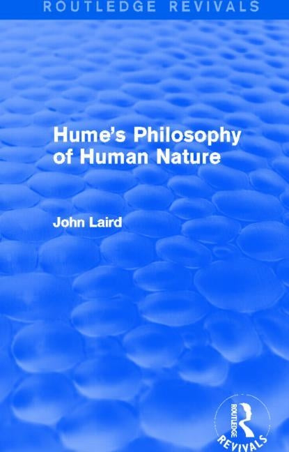Hume's Philosophy of Human Nature (Routledge Revivals) by Laird, John