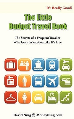 The Little Budget Travel Book by Ning, David