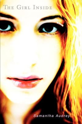 The Girl Inside by Audrey, Samantha