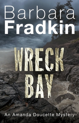 Wreck Bay: An Amanda Doucette Mystery by Fradkin, Barbara