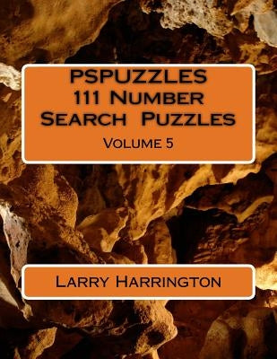PSPUZZLES 111 Number Search Puzzles Volume 5 by Harrington, Larry